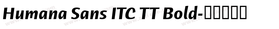 Humana Sans ITC TT Bold字体转换